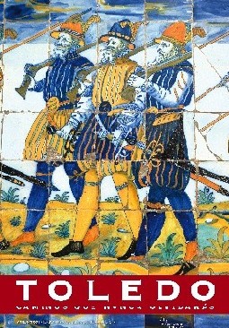 Arcabuceros.Basilica Ntra Sra del Prado.Talavera de la Reina